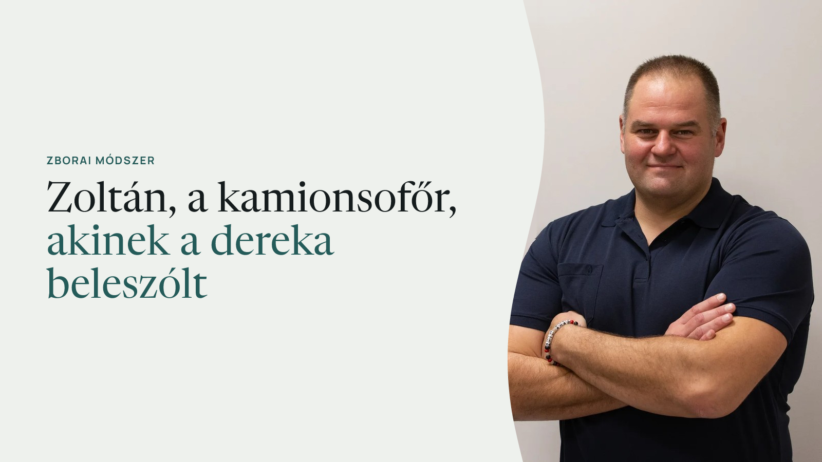 Zoltán, a kamionsofőr, akinek a dereka beleszólt