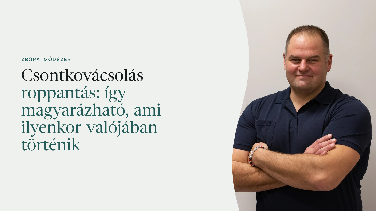 Csontkovácsolás roppanás: így magyarázható, ami ilyenkor valójában történik