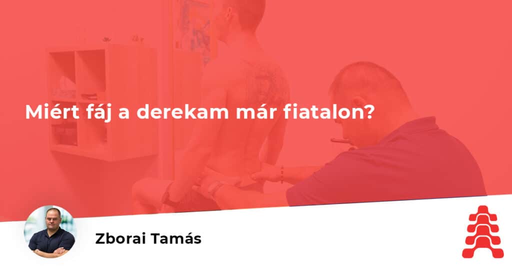 Miért fáj a derekam már fiatalon?